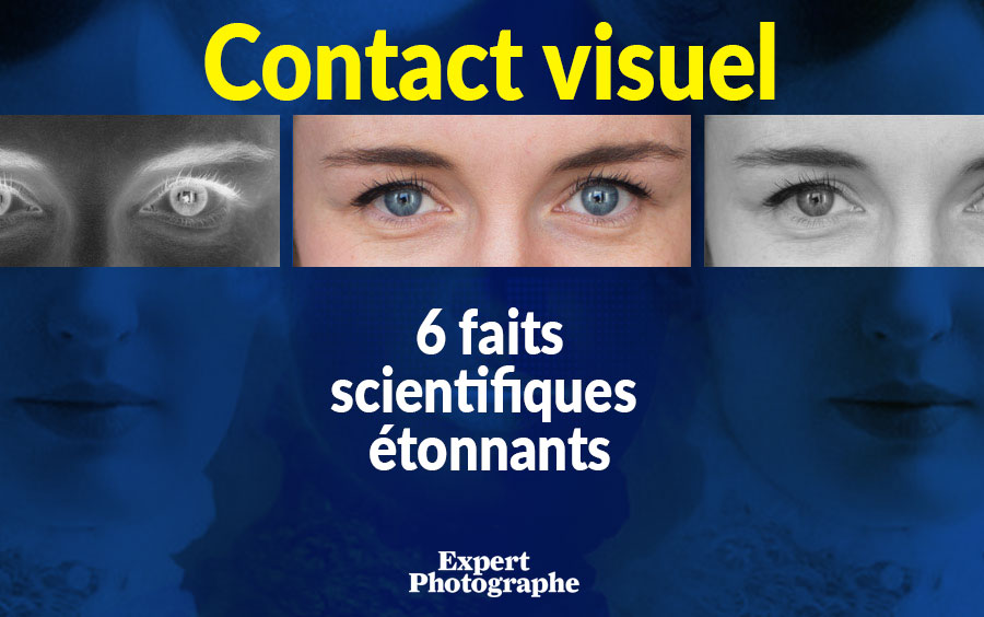 Contact visuel : 6 faits scientifiques étonnants